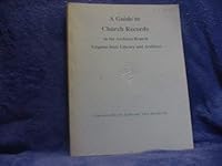 A Guide to Church Records in the Archives Branch, Virginia State Library & Archives 0884901467 Book Cover