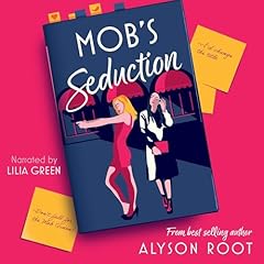 Mob's Seduction Audiolibro Por Alyson Root, Tara Sullivan - editor, Linda Slate - editor arte de portada