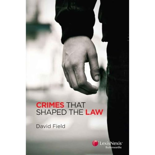 Crimes That Shaped the Law