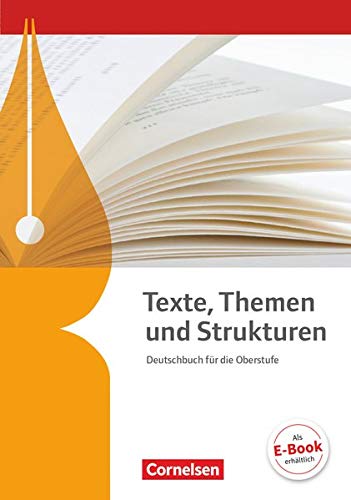 Texte, Themen und Strukturen - Allgemeine Ausgabe - Neubearbeitung (3-jährige Oberstufe): Schülerb Texte, Themen und Strukturen - Allgemeine Ausgabe - Neubearbeitung (3-jährige Oberstufe): Schülerb