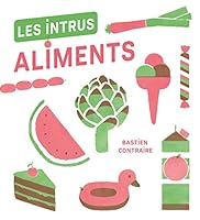 Les Intrus - Aliments 2226437290 Book Cover
