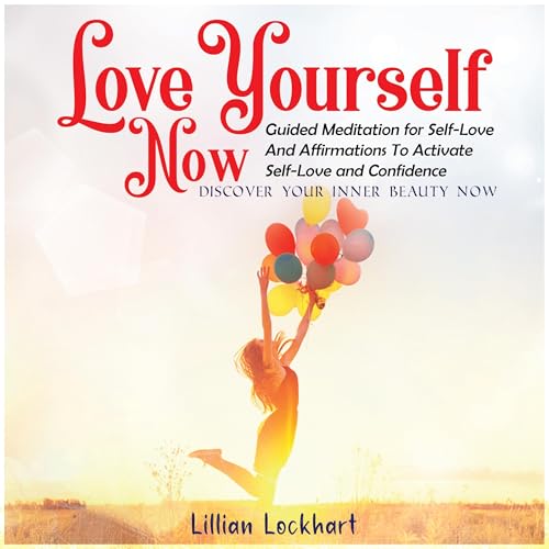 Love Yourself Now Audiolivro Por Lillian Lockhart capa