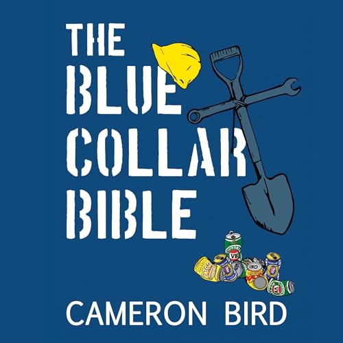 The Blue-Collar Bible by Cameron Bird episode artwork