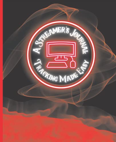 A Streamer's Journal: Tracking Made Easy: Track Stream Analytics, Track Social Media Analytics Neon Red (7.5X9.25, 250 pages)