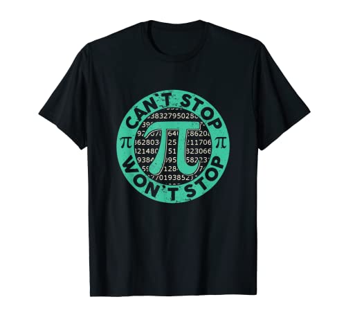 Can't stop pi won't stop math pi day lustiger mathematiklehrer t-shirt