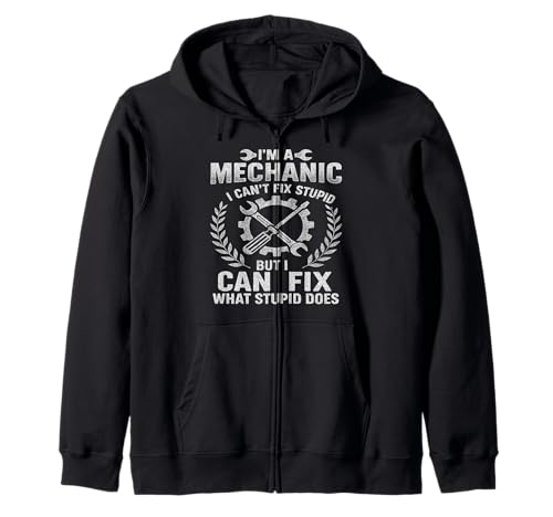 Soy un mecánico no puede arreglar el humor mecánico divertido estúpido Sudadera con Capucha