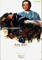 Ana Neri, a Brasileira Que Venceu a Guerra 8588615037 Book Cover