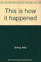 This Is How It Happened B0007FDB9A Book Cover