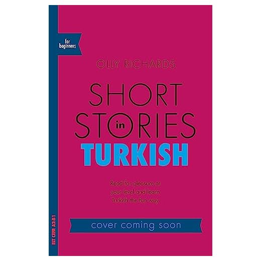 Short Stories in Turkish for Beginners: Read for pleasure at your level, expand your vocabulary and learn Turkish the fun way!