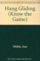 Hang Gliding (Know the Game) 0715805460 Book Cover