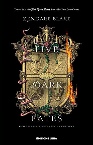 Five dark fates: Unir les reines. Anéantir la couronne