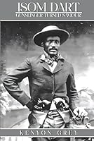 Isom Dart: Gunslinger turned Savior B0CS6Q3W69 Book Cover