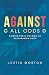 Against All Odds