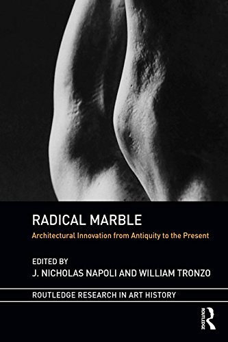 Radical Marble architectural innovation antiquite present livre art