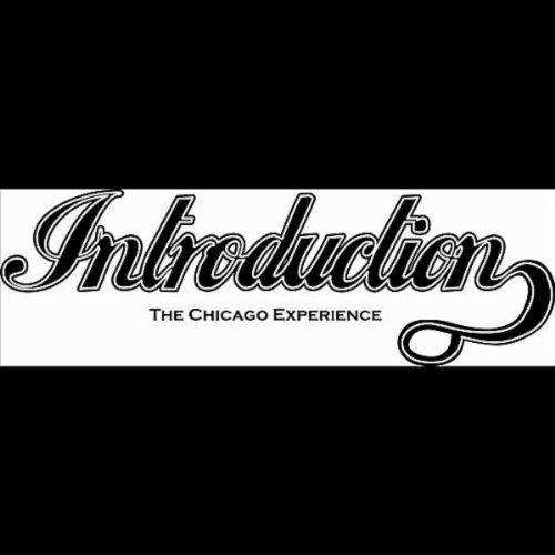 Introduction....The Chicago Experience