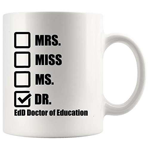 Doctor Mug - EdD Doctor of Education Dr Doctorate Graduation 11Oz Cup T-Shirt