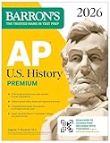 AP U.S. History Premium, 2026: Prep Book with 5 Practice Tests + Comprehensive Review + Online Practice (Barron's AP Prep)