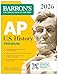 AP U.S. History Premium, 2026: Prep Book with 5 Practice Tests + Comprehensive Review + Online Practice (Barron's AP Prep)