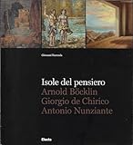antonio nunziante quotazioni  Isole del pensiero. Arnold Bocklin Giorgio de Chirico Antonio Nunziante