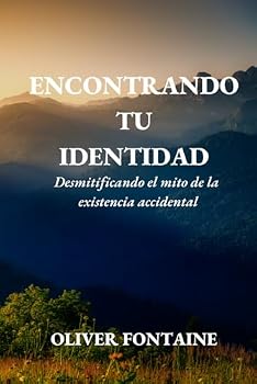 Paperback Encontrando tu Identidad: Desmitificando el mito de la existencia accidental (Spanish Edition) [Spanish] Book