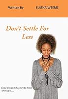 Don't Settle for Less 061541138X Book Cover