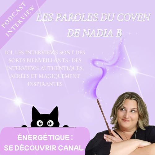 &Eacute;pisode 1 : Se d&eacute;couvrir canal : quand l&rsquo;&eacute;nergie parle &agrave; travers soi - Interview Gildas Felli&acirc;tre
