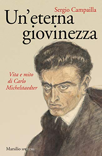 Un'eterna giovinezza. Vita e mito di Carlo