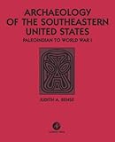 Archaeology of the Southeastern United States: Paleoindian to World War I