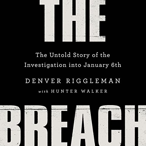 The Breach The Untold Story of the Investigation Into January 6th(01)