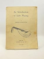 AN INTRODUCTION TO LUTE PLAYING : Edition 10658 and MUSIC EXAMPLES B001CEWOEI Book Cover