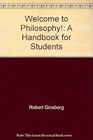 Welcome To Philosophy!: A Handbook For Students 0877355215 Book Cover