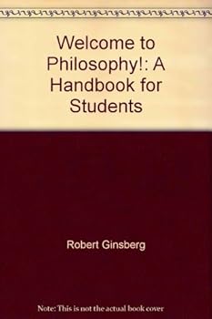 Hardcover Welcome to Philosophy!: A Handbook for Students Book