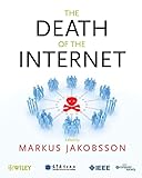 The Death of the Internet (IEEE Press)