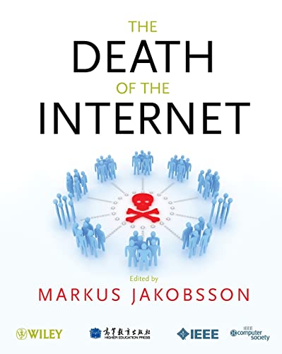 The Death of the Internet (IEEE Press)