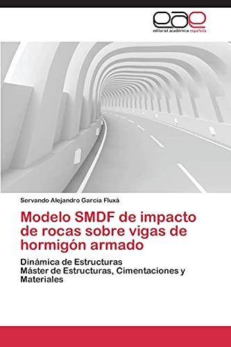 Modelo SMDF de impacto de rocas sobre vigas de hormigón armado: Dinámica de Estructuras Máster de Estructuras, Cimentaciones y Materiales