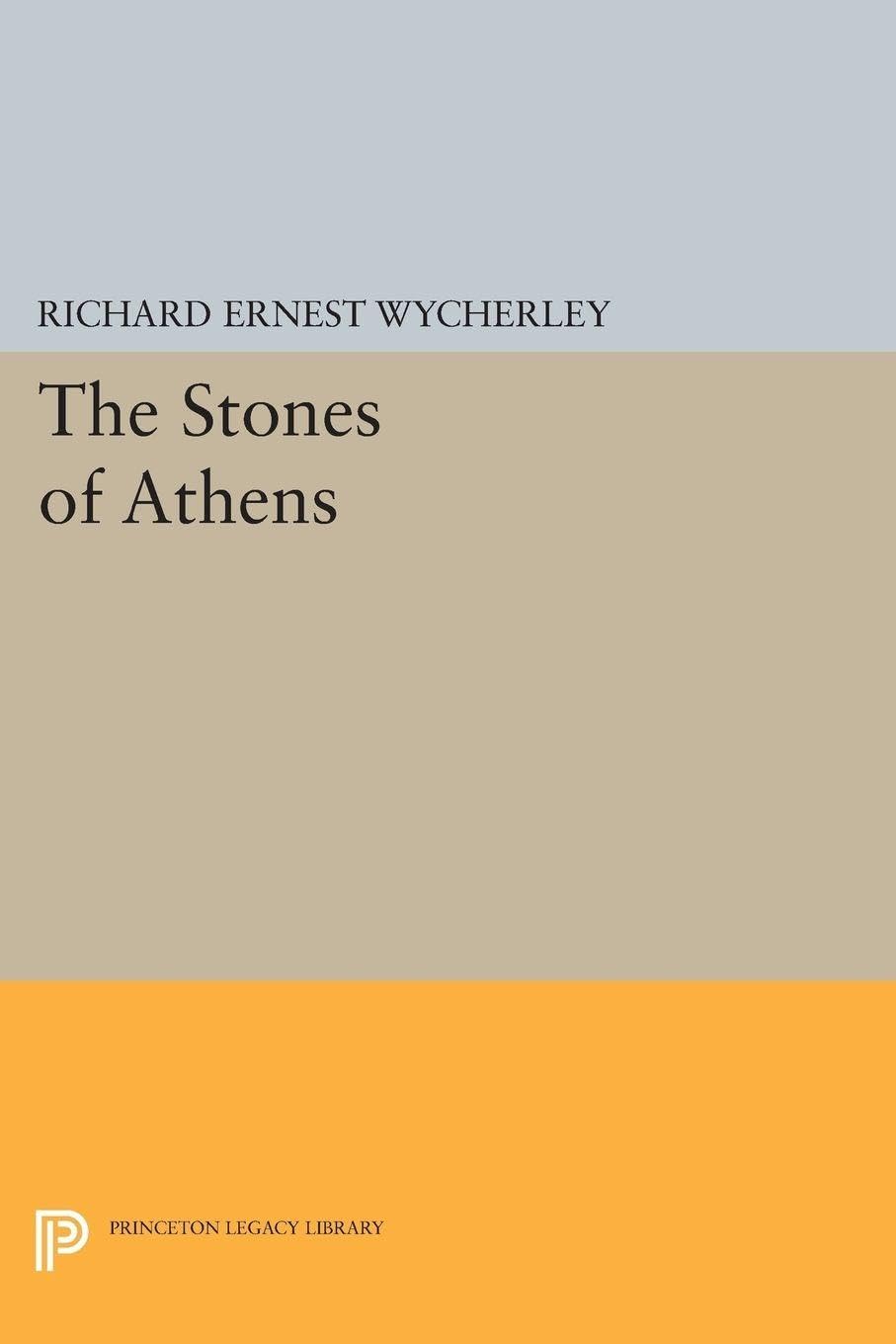 The Stones of Athens (Princeton Legacy Library): 1656