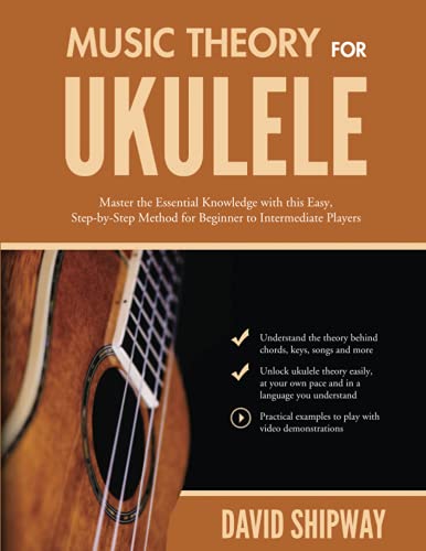 Music Theory for Ukulele: Master the Essential Knowledge with this Easy, Step-by-Step Method for Beginner to Intermediate Players image 3
