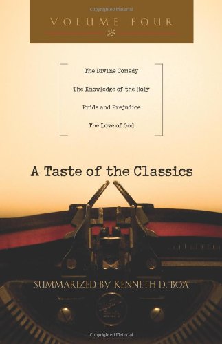 A Taste of the Classics: The Divine Comedy / The Knowledge of the Holy / Pride and Prejudice / The Love of God