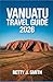 Vanuatu Travel Guide 2026: The Ultimate Guide to Volcanoes, Culture, and Island Adventures.
