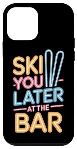 �X�L�[ �o�[�ŃX�L�[ �X�L�[���� �A�t�^�[�X�L�[Ski You Later At The Bar �X�}�z�P�[�X iPhone 12 mini �p
