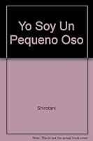 Yo Soy Un Pequeno Oso 9500810999 Book Cover
