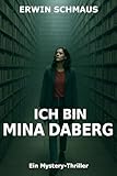 Ich bin Mina Daberg: Ein Mystery-Thriller (Jenseits der Wahrheit – Dunkle Mystery-Thriller)