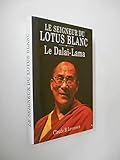 Le seigneur du lotus blanc, le dalai-lama.