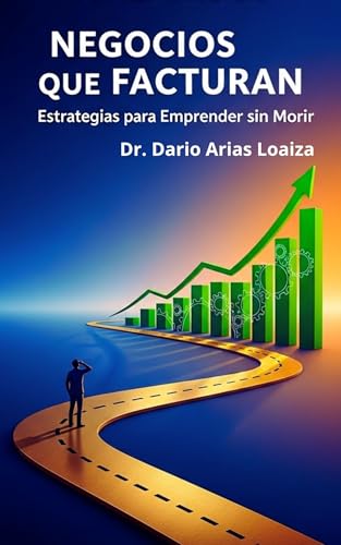 Negocios que Facturan: Estrategias para Emprender sin Morir (Imperio en Acción nº 2)