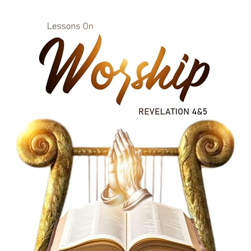 Lessons on Worship from Revelation 4&5 Podcast Por  arte de portada