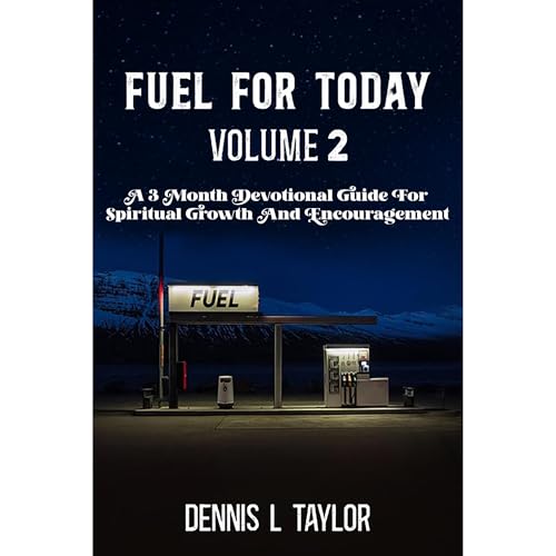 FUEL FOR TODAY VOLUME 2 (Written by Dennis Taylor) episode artwork