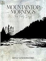 Mountaintop Mornings for Forty Days 1097234487 Book Cover