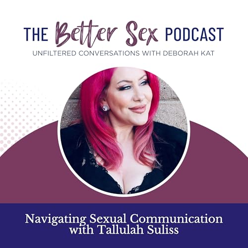 Navigating Sexual Communication with Tallulah Sulis Podcast Por  arte de portada