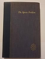 The Species Problem: a Symposium Presented at the Atlanta Meeting of the American Association for the Advancement of Science, De B000J0DKOE Book Cover