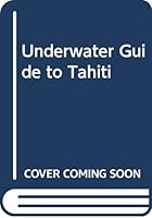 Underwater guide of Tahiti 9971400553 Book Cover